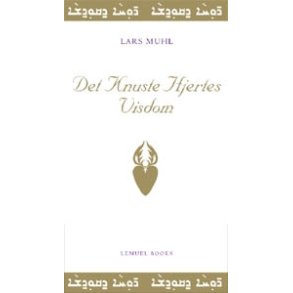 Muhl, Lars - Det knuste hjertes visdom