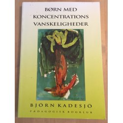 Kadesj, Bjrn: Brn med koncentrationsvanskeligheder