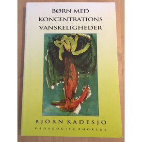 Kadesj, Bjrn: Brn med koncentrationsvanskeligheder