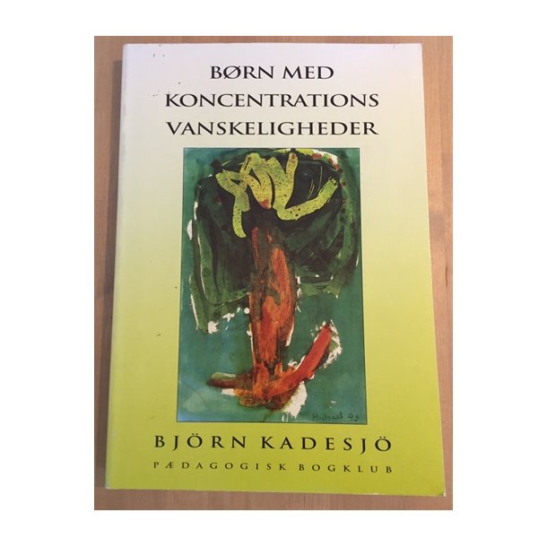 Kadesj, Bjrn: Brn med koncentrationsvanskeligheder