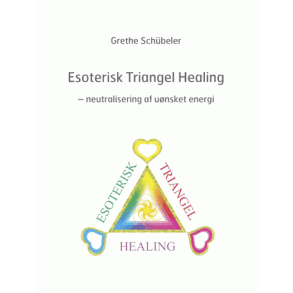 Schbeler, Grethe - Esoterisk triangel healing