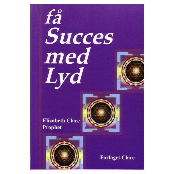 Prophet, Elizabeth Clare: F succes med lyd