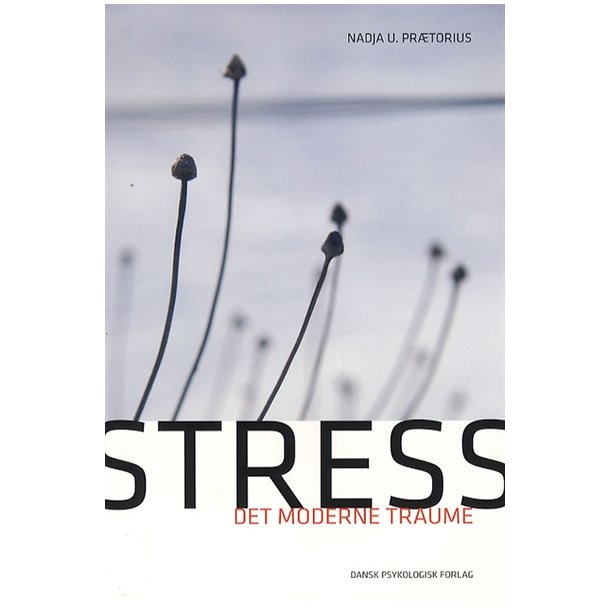 Prtorius, Nadja - Stress,det moderne traume