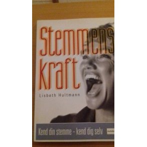 Hultmann, Lis: Stemmens kraft