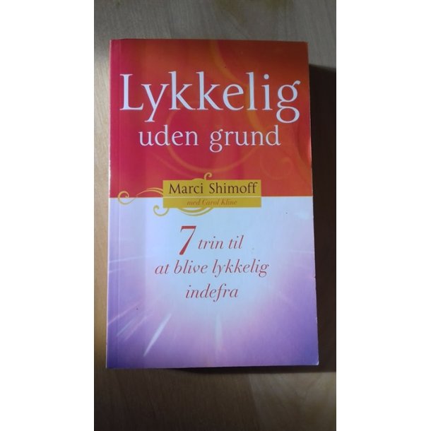 Shimoff, Marci: Lykkelig uden grund