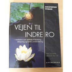 Titmus, Christopher: Vejen til indre ro