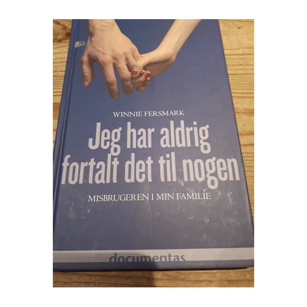 Fersmark, Winnie: Jeg har aldrig fortalt det til nogen