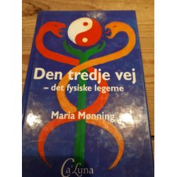 Mnning, Maria: Den tredje vej - det fysiske legeme