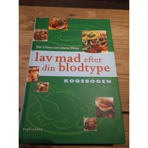 D'adamo, Peter og Catherine Whitney: Lav mad efter din blodtype