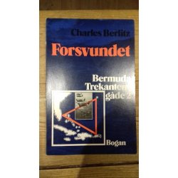 Berlitz, Charles: Forsvundet - Bermuda Trekantens gde 2