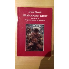 Mindell, Arnold: Shamanens krop
