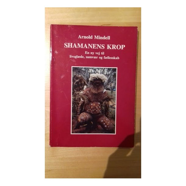 Mindell, Arnold: Shamanens krop