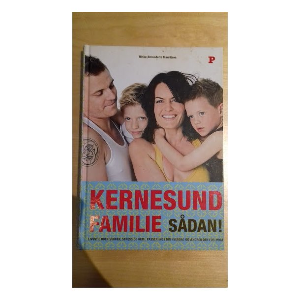 Mauritson, Ninka-Bernadette: Kernesund familie, sdan!