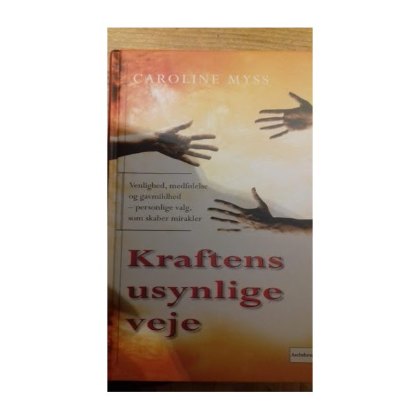 Myss, Caroline: Kraftens usynlige veje