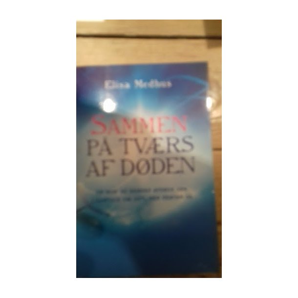 Medhus, Elisa: Sammen p tvrs af dden