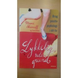 Shimoff, Marci: Lykkelig uden grund