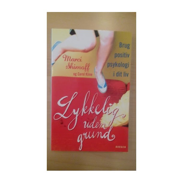 Shimoff, Marci: Lykkelig uden grund