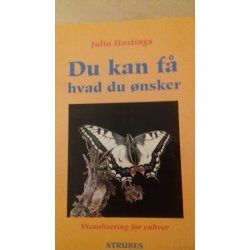 hastings, Julia: Du kan f hvad du nsker