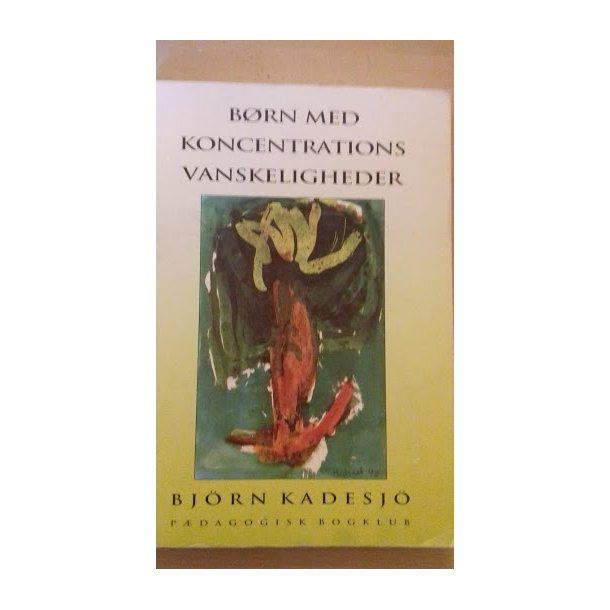 Kadesj, Bjrn: Brn med koncentrations vanskeligheder