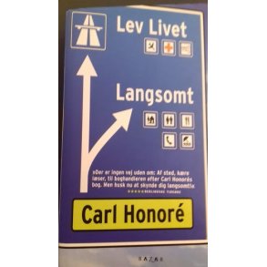 Honore, Carl: Lev livet langsomt