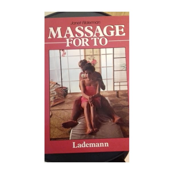 Fildeman, Janet: Massage for to