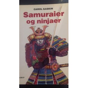 Gaskin, Carol: Samuraier og Ninjaer