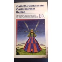 Ulrikkeholm, Majbritte: Marias mirakel