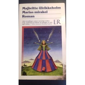 Ulrikkeholm, Majbritte: Marias mirakel