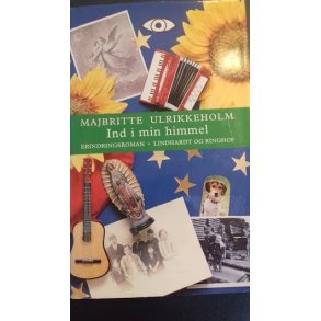 Ulrikkeholm, Majbritte: Ind i min himmel