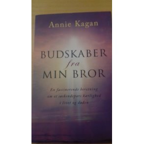 Kagan, Annie: Budskaber fra min bror