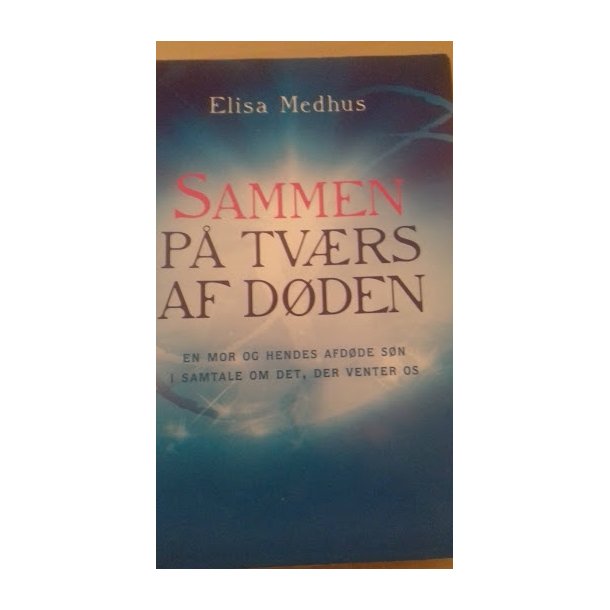 Medhus, Elisa: Sammen p tvrs af dden