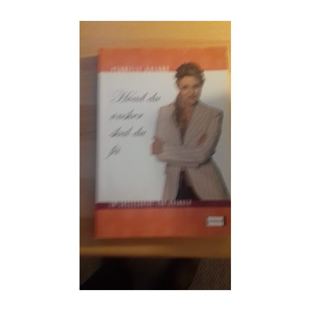 Aalund, Pernille: Hvad du nsker skal du f