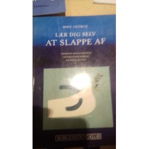 George, Mike: Lr dig selv at slappe af