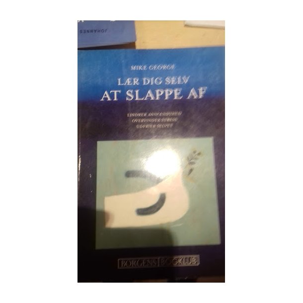 George, Mike: Lr dig selv at slappe af