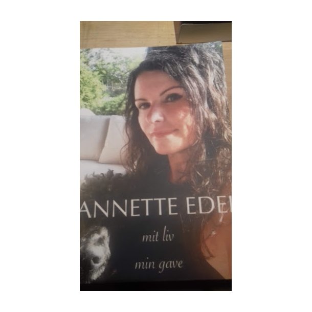 Edel, Annette: Mit liv min gave