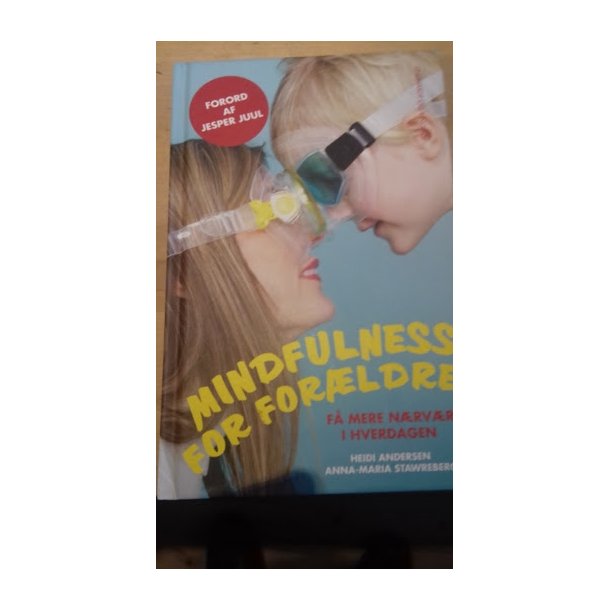 Andersen, Heidi: Mindfulness for forldre