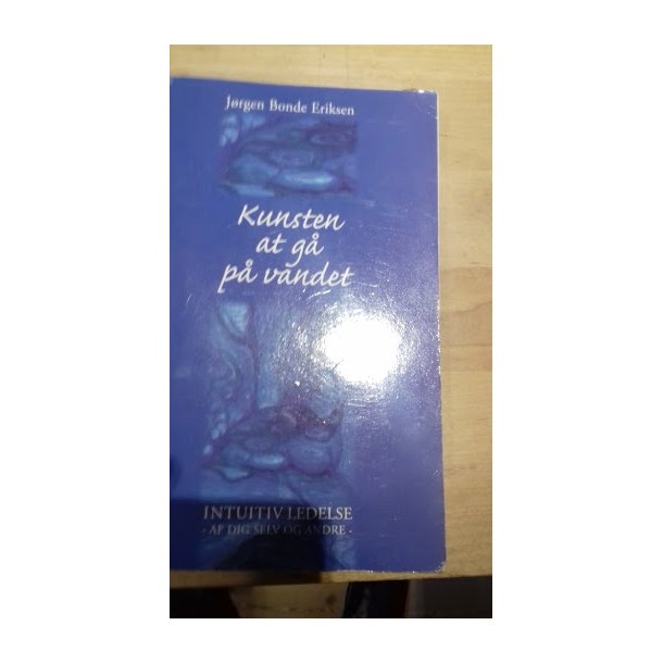 Eriksen, Jrgen Bonde: Kunsten at gp p vandet