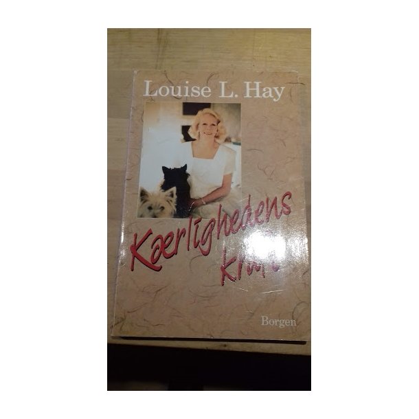 Hay, Louise L.: Krlighedens kraft