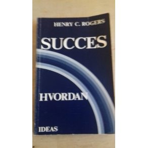 Rogers; Henry C.: Succes hvordan