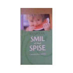 Juul, Jesper: Smil vi skal spise