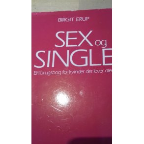 Erup, Birgit: Sex og single