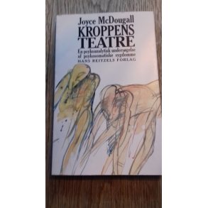 Mcdougall, Joyce: Kroppens teatre