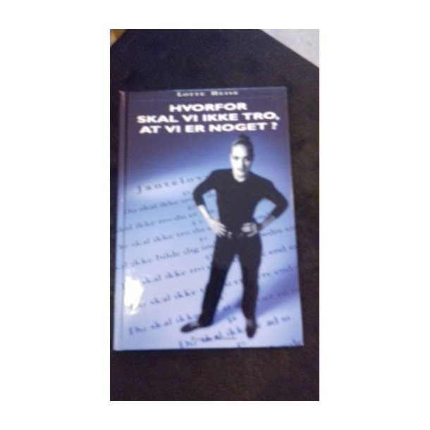Heise, Lotte: Hvorfor skal vi ikke tro, at vi er noget