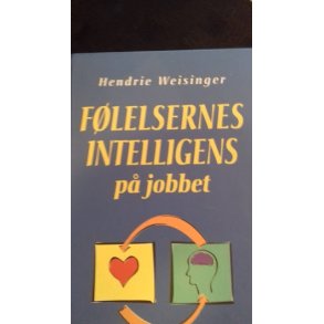 Weisinger, Hendrie: Flelsernes intelligens p jobbet