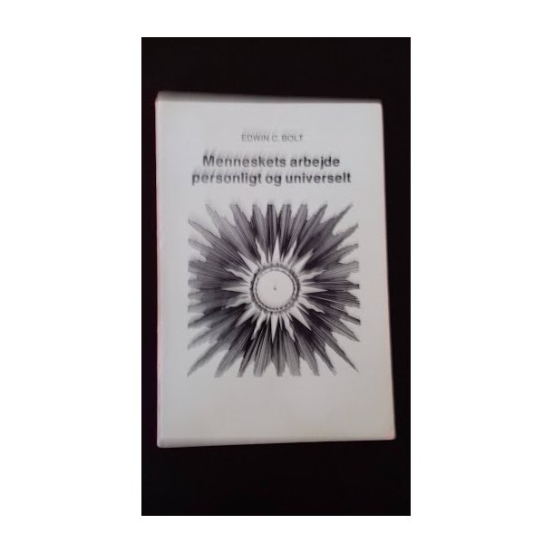 Bolt, Edwin C.: Menneskets arbejde personligt og spirituelt