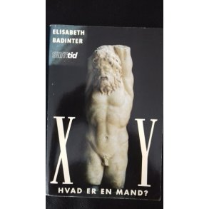 Badinter, Elisabeth: XY Hvad er en mand