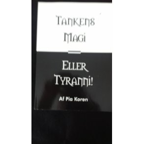 koren, Pia: Tankens magi eller tyranni