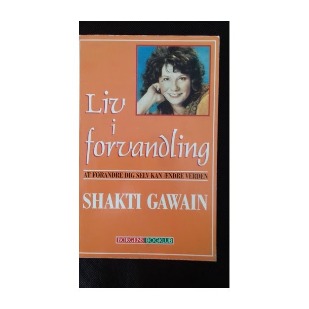 Gawain, Shakti: Liv i forvandling