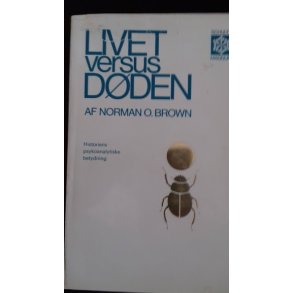 Brown, Norman O.: Livet versus dden