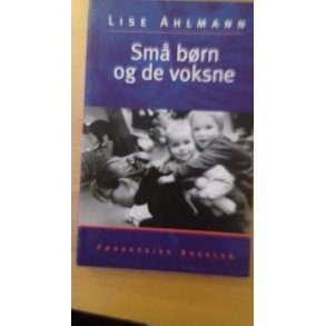 Ahlmann, Lise: Sm brn og de voksne